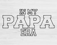 In My Papa Era Svg Files For Cricut, Papa Svg, Grandpa Svg Dxf Png Eps Cut Files Silhouette