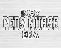 In My Peds Nurse Era Svg Files For Cricut, Peds Nurse Svg, Pediatric Nurse Svg Dxf Png Eps Cut Files Silhouette