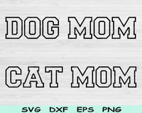Dog Mom Svg Files For Cricut, Cat Mom Svg, Pet Lover Svg Dxf Png Eps Cut Files Silhouette