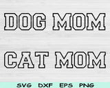Dog Mom Svg Files For Cricut, Cat Mom Svg, Pet Lover Svg Dxf Png Eps Cut Files Silhouette