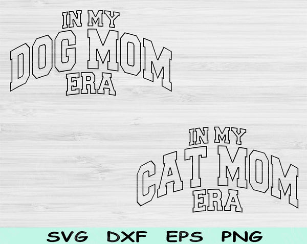 Dog Mom Svg Files For Cricut, Cat Mom Svg, Pet Lover Svg Dxf Png Eps Cut Files Silhouette