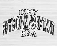 In My Physician Assistant Era Svg Files For Cricut, Physician Assistant Svg, PA Svg Dxf Png Eps Cut Files Silhouette