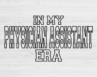 In My Physician Assistant Era Svg Files For Cricut, Physician Assistant Svg, PA Svg Dxf Png Eps Cut Files Silhouette