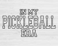In My Pickleball Era Svg Files For Cricut, Pickleball Svg, Pickle Ball Svg Dxf Png Eps Cut Files Silhouette