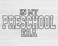In My Pre School Era Svg Files For Cricut, Pre School Svg, Pre K Svg Dxf Png Eps Cut Files Silhouette