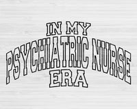 In My Psychiatric Nurse Era Svg Files For Cricut, Psychiatric Nurse Svg, Mental Health Nurse Svg Dxf Png Eps Cut Files Silhouette