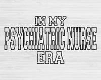 In My Psychiatric Nurse Era Svg Files For Cricut, Psychiatric Nurse Svg, Mental Health Nurse Svg Dxf Png Eps Cut Files Silhouette