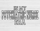 In My Psychiatric Nurse Era Svg Files For Cricut, Psychiatric Nurse Svg, Mental Health Nurse Svg Dxf Png Eps Cut Files Silhouette