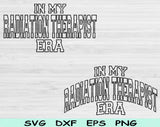 In My Radiation Therapist Era Svg Files For Cricut, Radiation Therapist Svg, Radiation Therapy Svg Dxf Png Eps Cut Files Silhouette