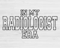 In My Radiologist Era Svg Files For Cricut, Radiologist Svg, Radiology Svg Dxf Png Eps Cut Files Silhouette