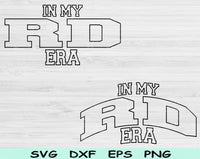 In My RD Era Svg Files For Cricut, RD Svg, Registered Dietitian Svg Dxf Png Eps Cut Files Silhouette