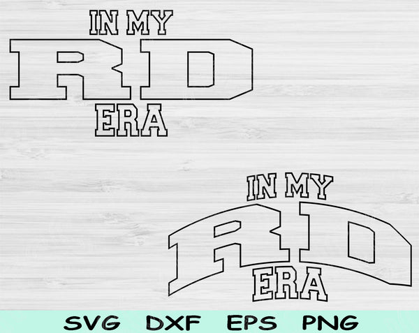 In My RD Era Svg Files For Cricut, RD Svg, Registered Dietitian Svg Dxf Png Eps Cut Files Silhouette