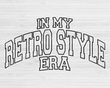 In My Retro Style Era Svg Files For Cricut, Retro Style Svg, Vintage Svg Dxf Png Eps Cut Files Silhouette