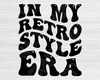 In My Retro Style Era Svg Files For Cricut, Retro Style Svg, Vintage Svg Dxf Png Eps Cut Files Silhouette