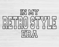 In My Retro Style Era Svg Files For Cricut, Retro Style Svg, Vintage Svg Dxf Png Eps Cut Files Silhouette