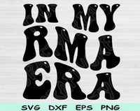 In My RMA Era Svg Files For Cricut, RMA Svg, Tag Svg Dxf Png Eps Cut Files Silhouette