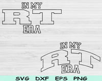 In My RT Era Svg Files For Cricut, RT Svg, Respiratory Therapist Svg Dxf Png Eps Cut Files Silhouette