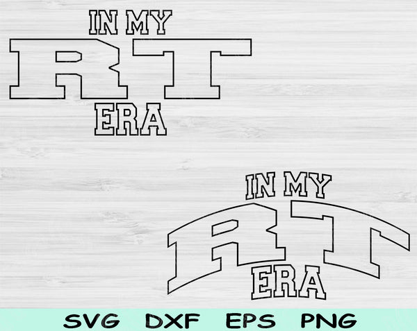 In My RT Era Svg Files For Cricut, RT Svg, Respiratory Therapist Svg Dxf Png Eps Cut Files Silhouette
