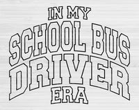 In My School Bus Driver Era Svg Files For Cricut, School Bus Driver Svg, Back To School Svg Dxf Png Eps Cut Files Silhouette