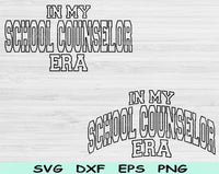In My School Counselor Era Svg Files For Cricut, School Counselor Svg, Guidance Counselor Svg Dxf Png Eps Cut Files Silhouette