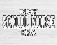 In My School Nurse Era Svg Files For Cricut, School Nurse Svg, Nursing Svg Dxf Png Eps Cut Files Silhouette