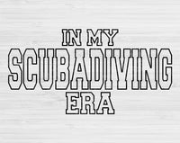 In My Scuba Diving Era Svg Files For Cricut, Scuba Diving Svg, Diver Svg Dxf Png Eps Cut Files Silhouette