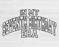 In My Seventh Birthday Era Svg Files For Cricut, Seventh Birthday Svg, 7th Birthday Svg Dxf Png Eps Cut Files Silhouette