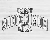 In My Soccer Era Svg Files For Cricut, Soccer Svg, Soccer Mom Svg Dxf Png Eps Cut Files Silhouette