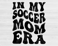 In My Soccer Mom Era Svg Files For Cricut, Soccer Mom Svg, Soccer Svg Dxf Png Eps Cut Files Silhouette