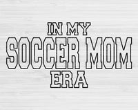 In My Soccer Era Svg Files For Cricut, Soccer Svg, Soccer Mom Svg Dxf Png Eps Cut Files Silhouette