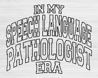 In My Speech Language Pathologist Era Svg Files For Cricut, Speech Language Pathologist Svg, Speech Pathologist Svg Dxf Png Eps Cut Files Silhouette