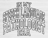In My Speech Language Pathologist Era Svg Files For Cricut, Speech Language Pathologist Svg, Speech Pathologist Svg Dxf Png Eps Cut Files Silhouette