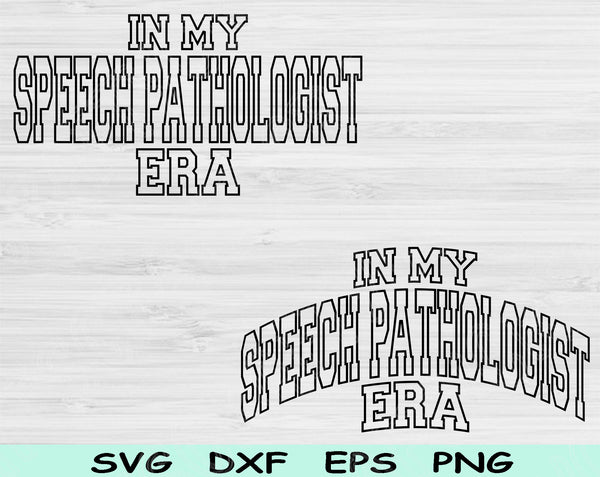 In My Speech Pathologist Era Svg Files For Cricut, Speech Pathologist Svg, SLP Svg Dxf Png Eps Cut Files Silhouette