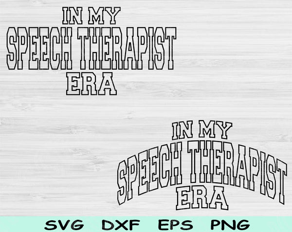 In My Speech Therapist Era Svg Files For Cricut, Speech Therapist Svg, Speech Therapy Svg Dxf Png Eps Cut Files Silhouette
