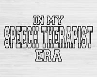 In My Speech Therapist Era Svg Files For Cricut, Speech Therapist Svg, Speech Therapy Svg Dxf Png Eps Cut Files Silhouette