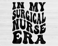 In My Surgical Nurse Era Svg Files For Cricut, Surgical Nurse Svg, Surgical Tech Svg Dxf Png Eps Cut Files Silhouette