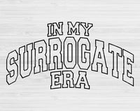 In My Surrogate Era Svg Files For Cricut, Surrogate Svg, Surrogate Mama Svg Dxf Png Eps Cut Files Silhouette