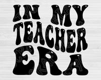 In My Teacher Era Svg Files For Cricut, Teacher Svg, Back To School Svg Dxf Png Eps Cut Files Silhouette