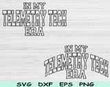 In My Telemetry Tech Era Svg Files For Cricut, Telemetry Tech Svg, Monitor Tech Svg Dxf Png Eps Cut Files Silhouette