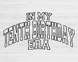 In My Tenth BirthdayEra Svg Files For Cricut, 10th Birthday Svg, 10 Year Old Svg Dxf Png Eps Cut Files Silhouette