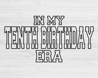 In My Tenth BirthdayEra Svg Files For Cricut, 10th Birthday Svg, 10 Year Old Svg Dxf Png Eps Cut Files Silhouette