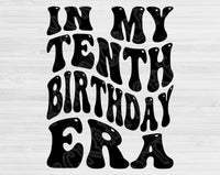 In My Tenth Birthday Era Svg Files For Cricut, 10th Birthday Svg, 10 Year Old Svg Dxf Png Eps Cut Files Silhouette