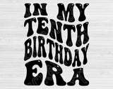 In My Tenth Birthday Era Svg Files For Cricut, 10th Birthday Svg, 10 Year Old Svg Dxf Png Eps Cut Files Silhouette