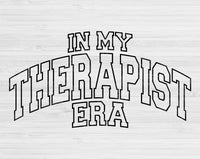 In My Therapist Era Svg Files For Cricut, Therapist Svg, Therapy Svg Dxf Png Eps Cut Files Silhouette