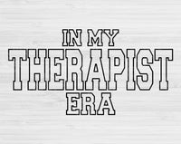 In My Therapist Era Svg Files For Cricut, Therapist Svg, Therapy Svg Dxf Png Eps Cut Files Silhouette