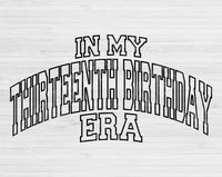 In My Thirteenth Birthday Era Svg Files For Cricut, 13th Birthday Svg, Teenager Svg Dxf Png Eps Cut Files Silhouette