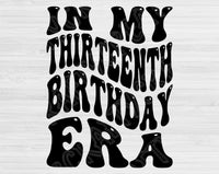 In My Thirteenth Birthday Era Svg Files For Cricut, 13th Birthday Svg, Teenager Svg Dxf Png Eps Cut Files Silhouette