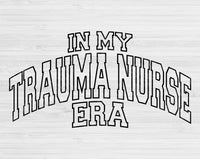 In My Trauma Nurse Era Svg Files For Cricut, Trauma Nurse Svg, ER Nurse Svg Dxf Png Eps Cut Files Silhouette