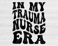 In My Trauma Nurse Era Svg Files For Cricut, Trauma Nurse Svg, ER Nurse Svg Dxf Png Eps Cut Files Silhouette