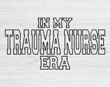 In My Trauma Nurse Era Svg Files For Cricut, Trauma Nurse Svg, ER Nurse Svg Dxf Png Eps Cut Files Silhouette